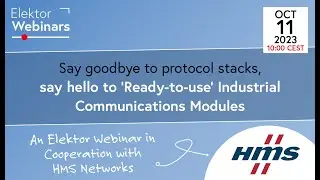 Elektor Webinar: Revolutionizing Industrial Communication for Embedded Systems by HMS Solutions