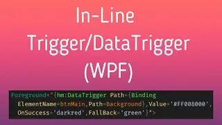 Learn how to perform in-line WPF Datatrigger binding