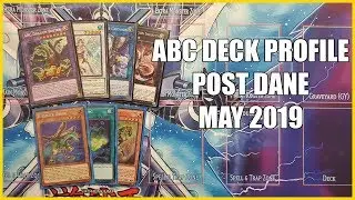 NEW ABC Deck Profile Post DANE & Banlist | May 2019