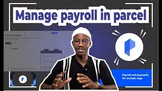 How To Create and Manage Payroll in Parcel