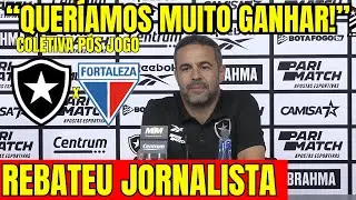 “QUERÍAMOS MUITO GANHAR” ARTUR JORGE REBATEU JORNALISTA NA COLETIVA PÓS JOGO BOTAFOGO 2x0 FORTALEZA