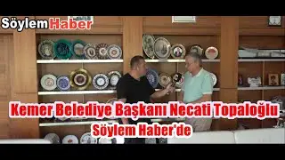 İkinci Döneme Yeniden Seçilen Kemer Belediye Başkanı Necati Topaloğlu Söylem Haber'de