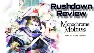 Monochrome Mobius - Rushdown Review