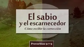 El Sabio y el Escarnecedor