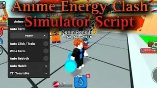 Anime Energy Clash Simulator Script | Hydrogen - Fluxus - Delta - Arceus x - Codex Executor