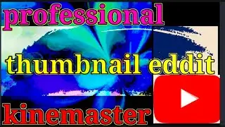 How To Profetional Youtube Thumbnail ,Eddit इन Kinemaster |Youtube Thumbnail बॅनर, Make इन Pixellab