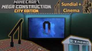 Sundial & Functional Cinema with Web Displays Mod | Minecraft Mega Construction City Edition