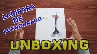 Lámpara de fotocurado LUX I DTE (UNBOXING)