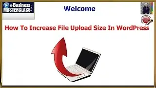 How To Increase The File Size Upload In WordPress 3