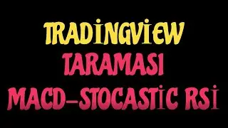 Tradingview de Hisse Taraması Nasıl Yapılır? (Macd Stokastic Rsi)