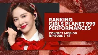 ranking girls planet 999 connect mission performances +  my top 9 picks so far