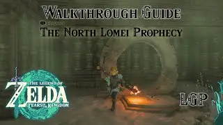 Tears Of The Kingdom | The North Lomei Prophecy - Side Quest | Walkthrough Guide