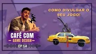 Como divulgar seu jogo - Café com Game design - ep14