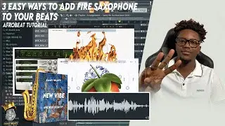 3 EASY WAYS TO ADD FIRE SAXOPHONE TO YOUR BEAT | HOW TO MAKE AFROOBEAT IN FL STUDIO 20
