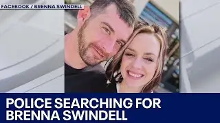 Brenna Swindell: Texas officials searching for Austin single mother | FOX 7 Austin