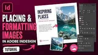 Placing and Formatting Images in InDesign Tutorial