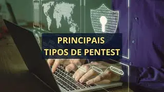 Diferentes tipos de pentest, um deles parece coisa de filme.