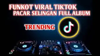 PACAR SELINGAN - FUNKOT VIRAL TIKTOK 2026 (REMIX TERBARU FULL BASS)