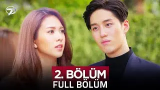 Bana Sevmeyi Öğret | Tayland Dizisi 2. Bölüm