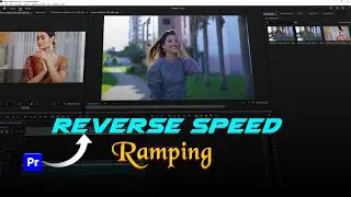 Reverse Speed Ramping In Premiere Pro | Premiere Pro Tutorial