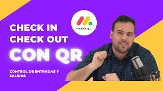 Registro de Entrada y Salida con Código QR | Pocheos de Entradas con Código QR en Monday.com