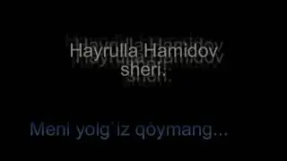 Meni yolg'iz qo'ymang... Hayrulla Hamidov sheri. Azizbek Inomov o'qigan. Safed-Bulon