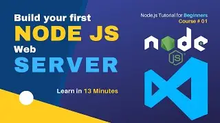 Tut#01 First Node.js Web Server | Node.js Tutorial for Beginners | Learn Node in 13 Minutes | NodeJs