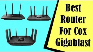 Best Router For Cox Gigablast