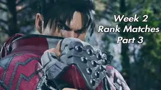 Tekken 8 CNT Week 2: Jin Rank Matches Pt.3