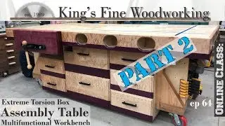 64 - Extreme Torsion Box Assembly Table Part 2 Outfeed & Multifunction Workbench w Storage