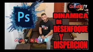 CURSO PHOTOSHOP CC EN ESPAÑOL 76 🎯Dinámica de Desenfoque y Dispersión♥️