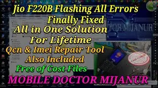 Jio F220B Flashing All Errors finally Fixed by MOBILE DOCTOR MIJANUR