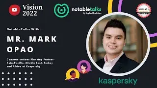 NotableTalks with Mark Opao, Communications Planning Partner at Kaspersky | AnyTechTrial.Com
