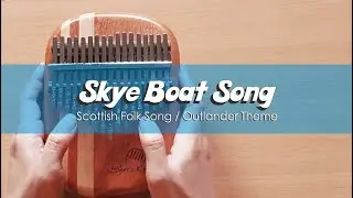 Skye Boat Song (Scottish Folk Song / Outlander Theme) | Kalimba Cover With Number & Letter Notations