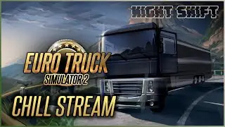 [CHILL#2-1] Вечерний релакс на просторах Восточной Европы! Заказ музыки! [ETS 2]