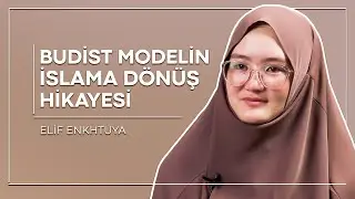 The Story of the Buddhist Model's Conversion to Islam - Elif Enkhtuya