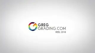 Greg Grading - Color Grading Reel  2018