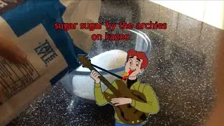 sugar sugar by the archies but it’s on kazoo