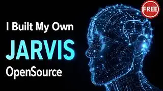 I Built My Own JARVIS — Free & Open Source