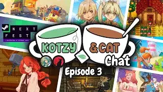 Steam Next Fest And Tackling Our Backlogs | KOTZY & CAT CHAT | Ep 3