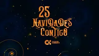 25 Navidades | Villancico Televisión Canaria 2024/25