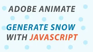 Adobe Animate CC - Generate snow with JavaScript