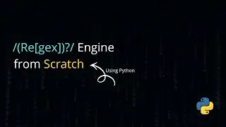 Building a Regex Engine From Scratch — In-Depth Technical Walkthrough