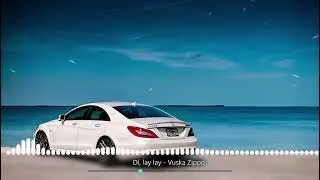 Ди, лай лай · Vuska Zippo ( Remix by Dj.Denuk ) NEW REMIX 2023!!!