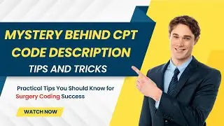 CPT CODE DESCRIPTION  KEYWORDS TO MASTERING CPC EXAM AND SAME SURGERY CODING