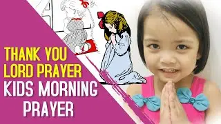Thank You Lord (Prayer For Thanksgiving) | Best Morning Prayer For Kids