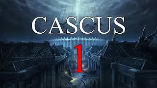 Cascus Playthrough - 1: 