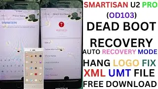 SMARTISAN U2 PRO (OD103)|AUTO RECOVERY MODE HANG LOGO FIX XML UMT FILE FREE DOWNLOAD