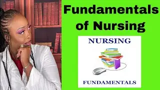 Fundamentals of Nursing
