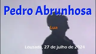 Pedro Abrunhosa, Lua